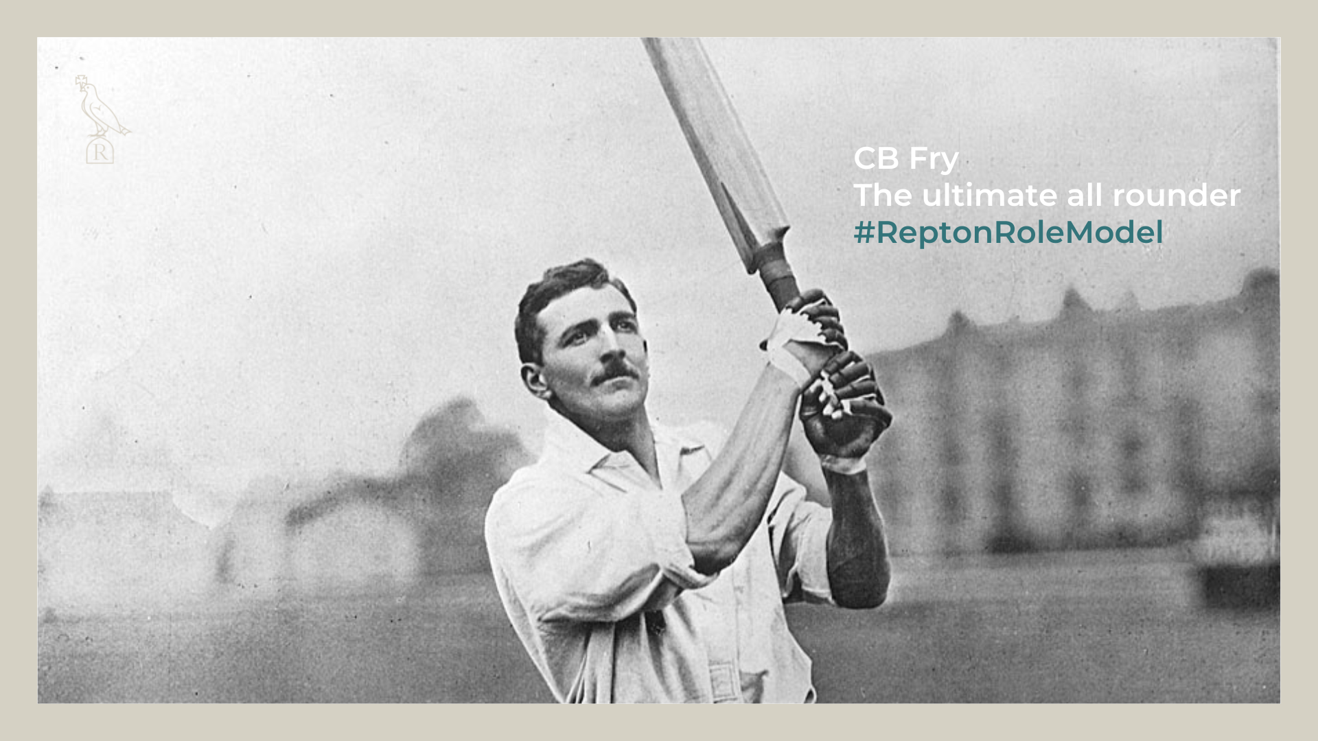 Repton Celebrates Our School's Greatest Ever All-Rounder, C B Fry